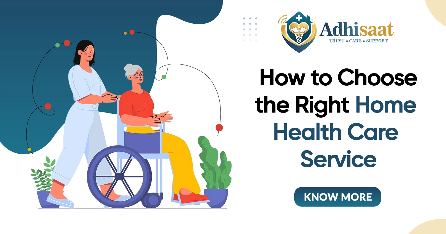 How to Choose the Right Home Health Care Service