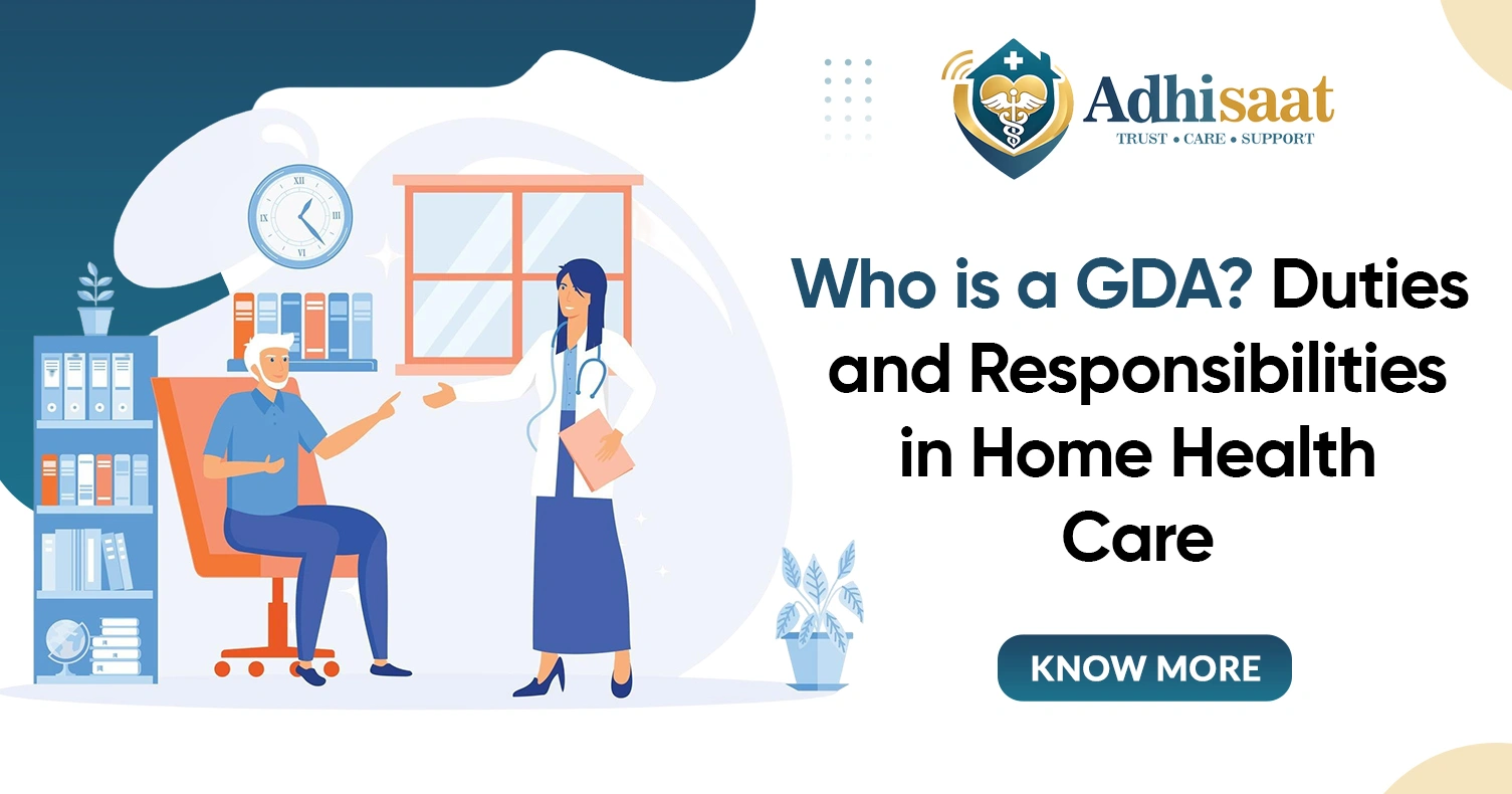 Who is a GDA? Duties and Responsibilities in Home Health Care